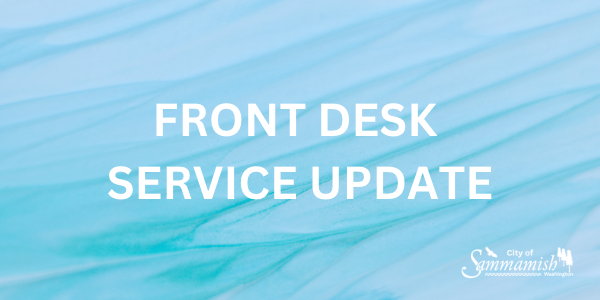 Notice: Front Desk Service Update, City of Sammamish, Washington